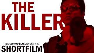 มือปืน - The Killer | Shortfilm