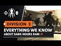 THE DIVISION 2 | Everything We Know About 'Operation Dark Hours' Raid
