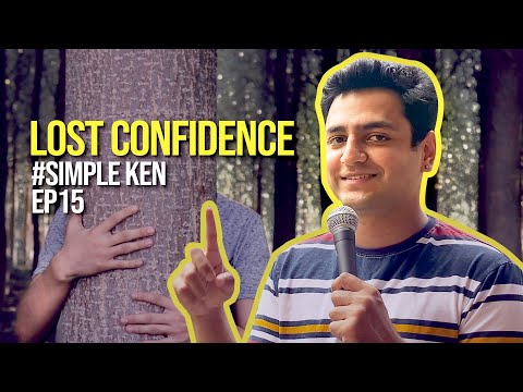 Simple Ken Podcast | EP 15 - Lost Confidence