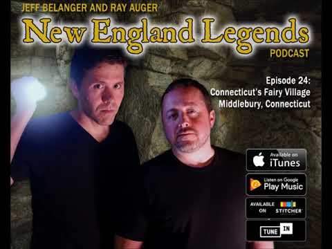 New England Legends Podcast 24 - Connecticut’s Fairy Village