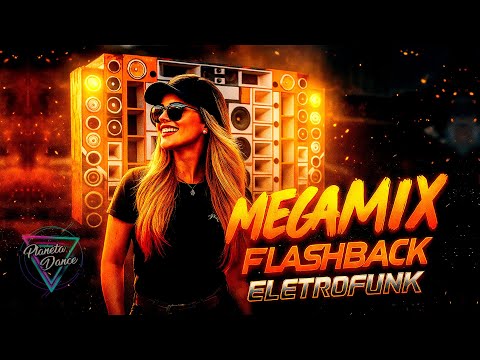 Megamix Dj Cleber Mix Flashback Eletrofunk The Best Remixes 2025 SUPER HITS Só as Melhores Vol.3