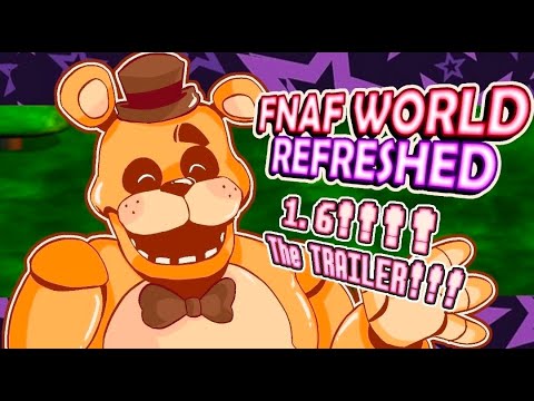 FNaF World Refreshed Version 1.6 : Trailer