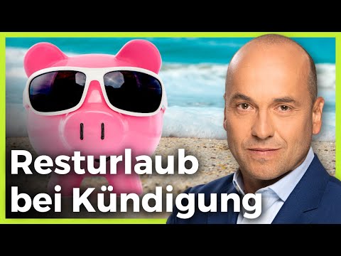 Resturlaub bei Kündigung - Verschenke kein Geld!