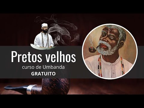 Curso gratuito: Pretos velhos na Umbanda