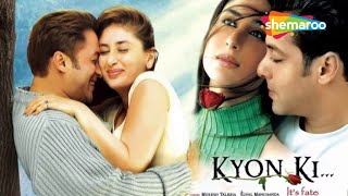 सलमान खान और करीना कपूर की जबरजस्त रोमांटिक मूवी | Kyon Ki | Romantic Full Movie