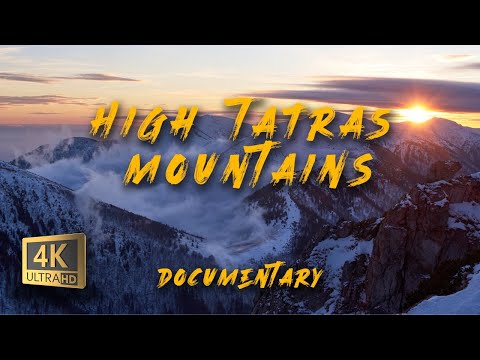 High Tatra Mountains 4K Documentary | Nature's Masterpiece | Discover Peaks, Wildlife & Traditions