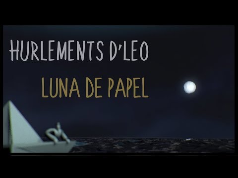 Hurlements d'Léo - Luna De Papel (Clip Officiel)