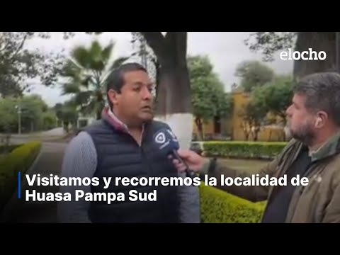 VISITAMOS Y RECORREMOS LA LOCALIDAD DE HUASA PAMPA SUD