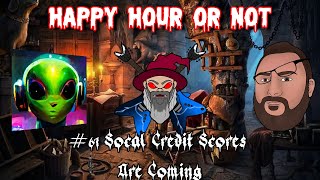 Happy Hour Or Not #61 Socal Credit Scores  Are Coming