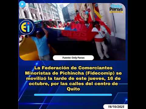 ⚠️ La Federación d Comerciantes Minoristas d Pichincha se movilizó por las calles del centro d Quito