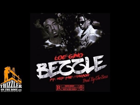 Loe Gino ft. Nef The Pharaoh - Bezzle [Prod. The Boss] [Thizzler.com]