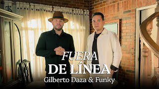 Gilberto Daza & Funky - Fuera de línea (Video Oficial)