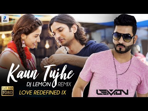 Kaun Tujhe Remix (M.S. Dhoni) DJ Lemon | Love Redefined IX