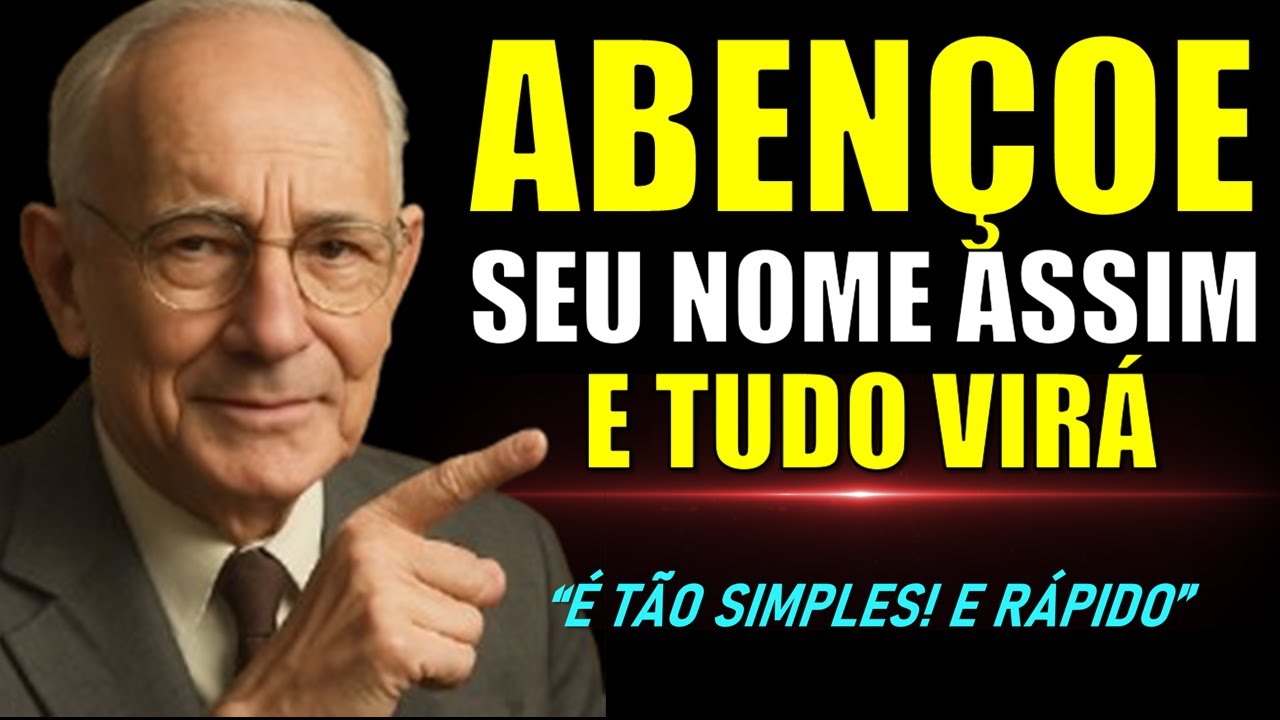 JÁ É SEU! AO ABENÇOAR SEU NOME Você Manifestará tudo que Deseja - Napoleon Hill