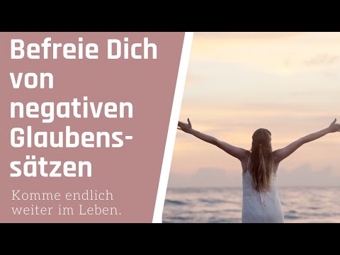 Geführte Meditation negative Glaubenssätze auflösen