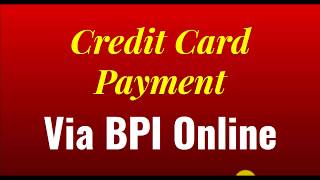 BPI Online Banking: How to Pay Credit Card Bills Online