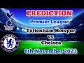 Tottenham Hotspur vs Chelsea Prediction and Betting Tips | 6th November 2023