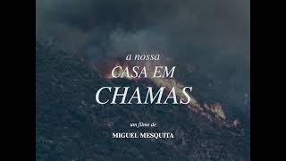 Take One! | A Nossa Casa em Chamas | Trailer | 29º Curtas Vila do Conde