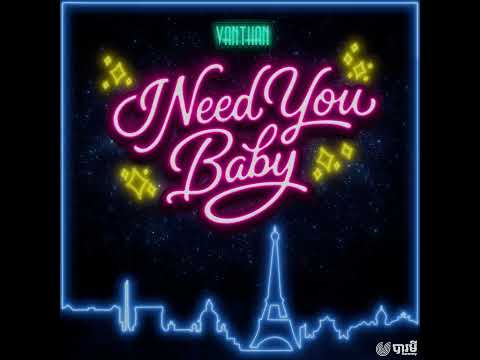 VANTHAN - I NEED YOU BABY (VISUALIZER)