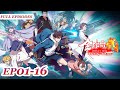 MULTI SUB World S Best Martial Artist Collection EP01 16 FULL Chinese Animation
