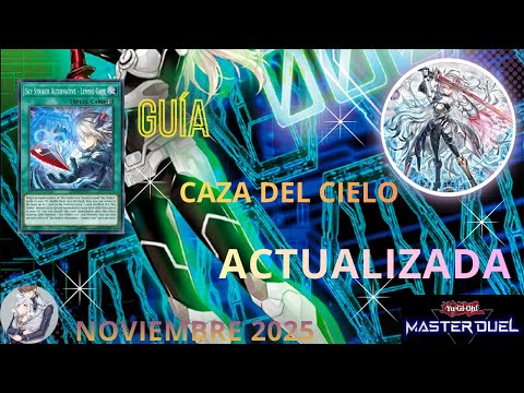 “Guia actualizada CAZA DEL CIELO 2025 | Decklist, Combos y gameplay”