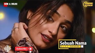 Download lagu Sebuah Nama || Elvy S.  mp3