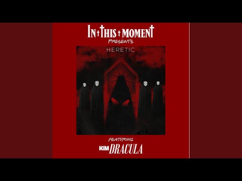 Heretic (feat. Kim Dracula)