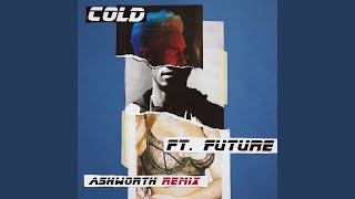 Cold (Ashworth Remix)