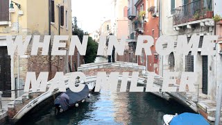 Mac Miller - When in Rome (Music Video)