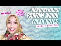 Rekomendasi Parfum Wangi Segar Tahan Lama Terbaru 2021