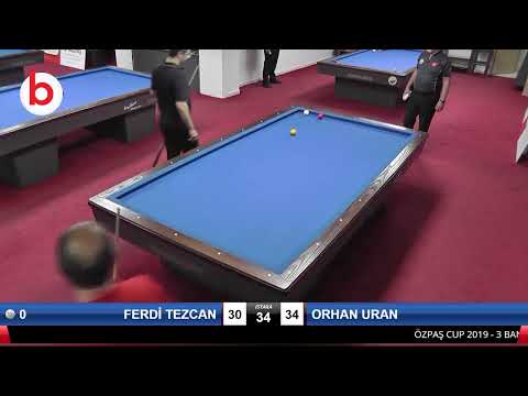 FERDİ TEZCAN & ORHAN URAN Bilardo Maçı - SAKARYA ÖZPAŞ CUP 2019-1.TUR
