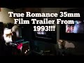Running A True Romance 35mm Trailer From 1993