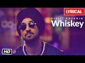 Diljit Dosanjh Whiskey Lyrical Video Song G O A T Latest Punjabi Song 2020
