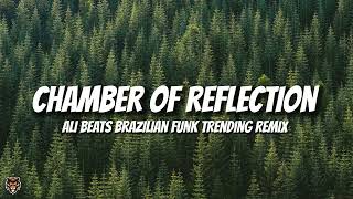 Ali Beats - Chamber of Reflection (Brazilian Funk Remix) @alibeats6742