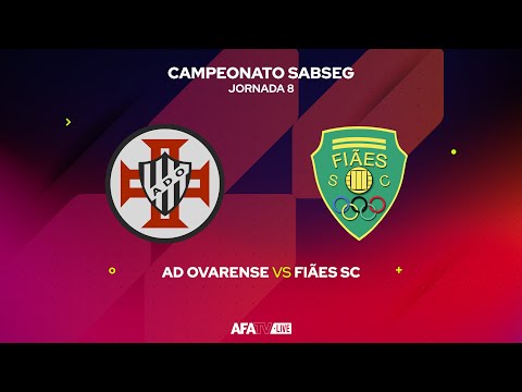 AD OVARENSE vs FIÃES SC - JORNADA 8