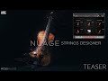 Video 1: Nuage Strings Designer - Teaser