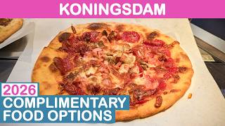 2026 Koningsdam: Complimentary Food Options (Holland America)