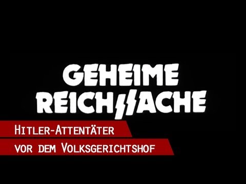 Geheime Reichssache - die Angeklagten des 20. Juli 1944 vor dem Volksgerichtshof