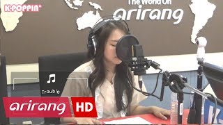 [K-Poppin'] Kriesha Chu (크리샤 츄) &amp; Trouble _ Arirang Radio