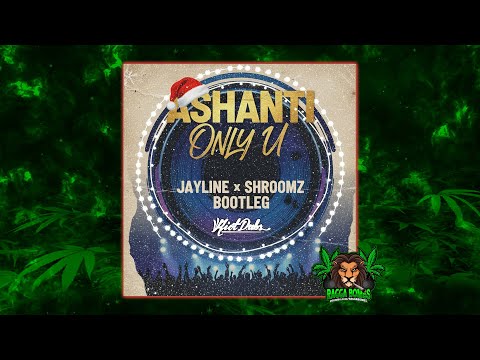 Ashanti - Only U (Jayline & Shroomz Bootleg)