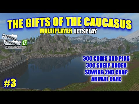 FS17 - The Gifts of the Caucasus Map "Multiplayer Letsplay" Part 3