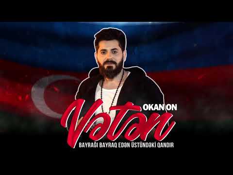 Okan  ON - Vətən (QARABAĞ AZƏRBAYCANDIR!)
