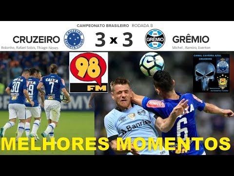 CRUZEIRO 3 x 3 GRÊMIO Melhores Momentos Brasileirão 2017 8ª Rodada 98Live 98FM
