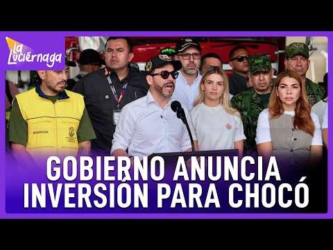 Gobierno plantea inversiones por más de $1 billón para el Chocó | La Luciérnaga