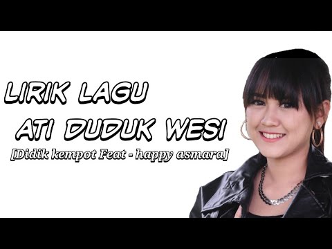 Didik kempot feat - happy asmara ati dudu wesi (music lirik)