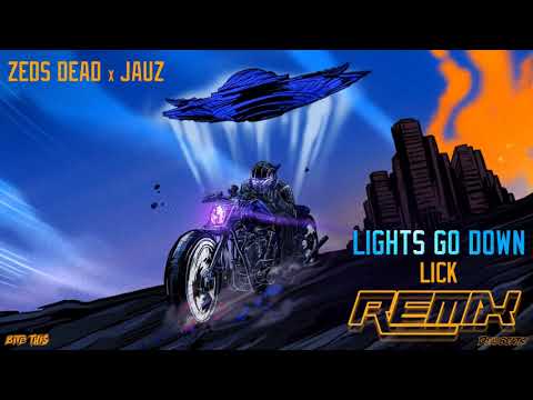 Zeds Dead & Jauz - Lights Go Down (LICK Remix)