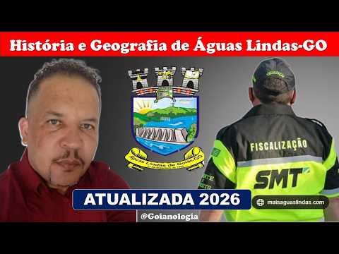 HISTÓRIA E GEOGRAFIA DE ÁGUAS LINDAS DE GOIÁS (2026)@GOIANOLOGIA-Prof.ChagasSousa