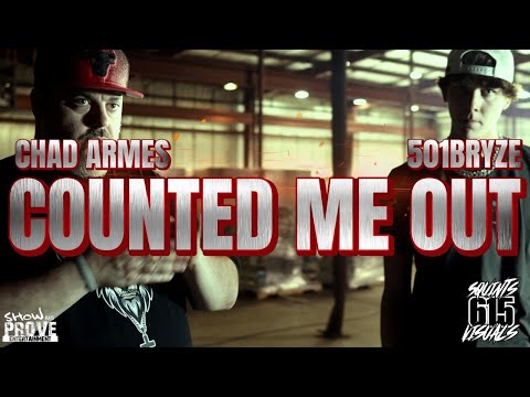 Chad Armes & 501Bryze - “Counted Me Out” (Official Music Video)