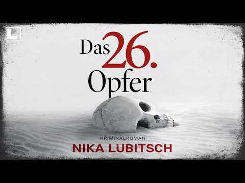 Das 26. Opfer (ungekürzt) von Nika Lubitsch | Krimi Thriller Hörbuch