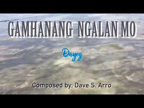 Gamhanang Ngalan Mo - Dayeg Ambassadors